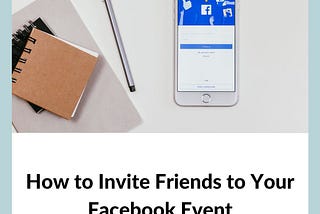 HOW TO INVITE FRIENDS TO YOUR FACEBOOK EVENT