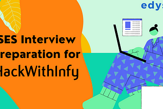 How to Prepare for Infosys SES Interview| HackWithInfy 2021