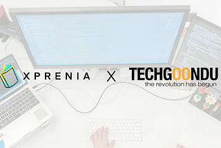 Xprenia in Partnership with Techgoondu to Launch an e-Learning Section