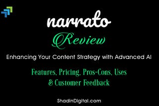 Narrato Review: Enhancing Your Content Strategy With AI!