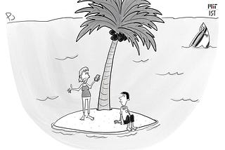 Cartoon of a woman and a man on a small island in the middle of the ocean. Their hair is wet and a boat is sinking in the distance. The woman is holding a cell phone and says “Great. No internet connection. How are we supposed to download security patches and updates?!”