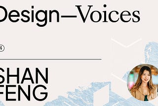 Conversation with Shan Feng, a lawyer turned product designer