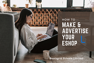 Make & Advertise Your eShop From Home