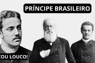 A HISTÓRIA DO PRÍNCIPE D. PEDRO AUGUSTO DE SAXE-COBURGO BRAGANÇA