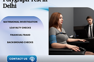 Polygraph Test in Delhi — Trace Point India: The Truth You Need