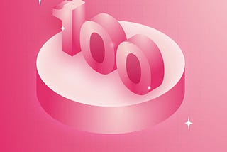 Number one hundred on a pink pedestal.