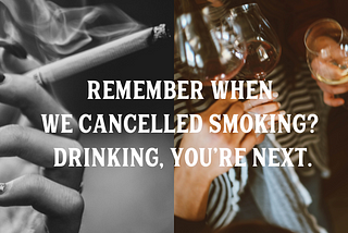 Drinking Is the New Smoking