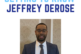 Getting To Know Jeffrey Derose