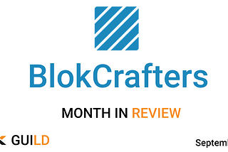 WAX Guild- BlokCrafters September Month in Review