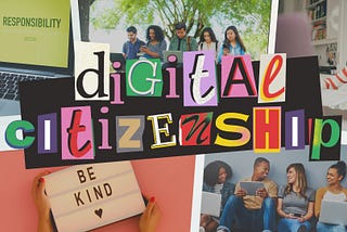 Digital Citizenship & 5 Ways to Be More Responsible Online