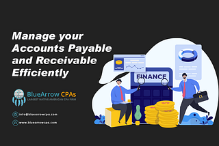 Manage your Accounts Payable and Receivable Efficiently