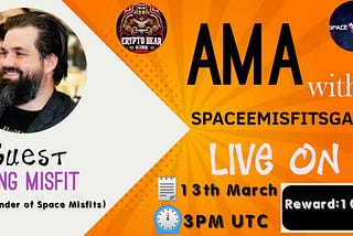 CRYPTO BEARING X SPACEMISFITSGAME AMA RECAP