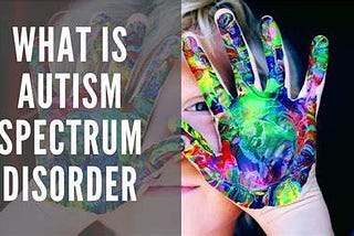 Autism Spectrum Disorder