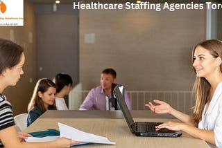 The Role of Healthcare Staffing Agencies