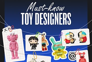 Exploring the Must-Know Creators in the Toy Design Universe