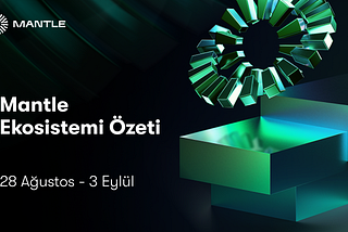 Mantle Ekosisemi Özeti | 28 Ağustos –3 Eylül Arasındaki Gelişmeler