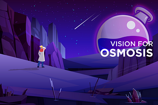 Vision for Osmosis