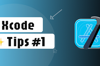 ✨ Xcode Tips #1