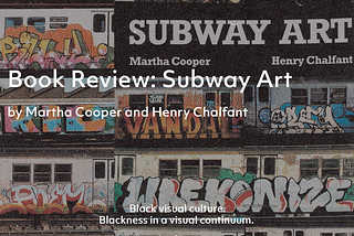 Book Review: Subway Art by Martha Cooper and Henry Chalfant