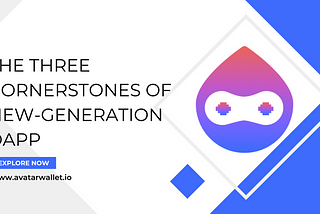 Bridging You and Web3 — The Three Cornerstones of New-Generation DApp