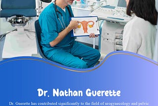 Dr. Nathan Guerette | Physician, medical, urogynecology | Midlothian, VA