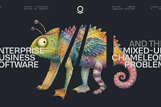 Enterprise Business Software and the Mixed-Up Chameleon Problem