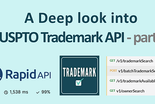 USPTO Trademark API — Search trademark & owner database — part 1
