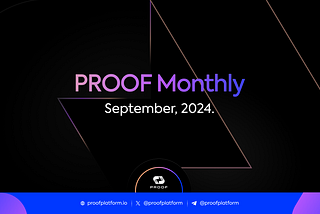 PROOF Monthly: September, 2024