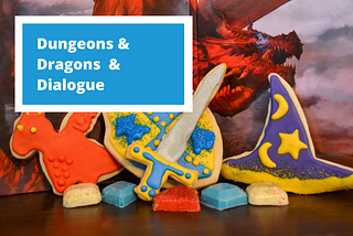 Dungeons & Dragons & Dialogue