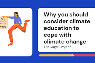 Why you should consider climate education to cope with climate change