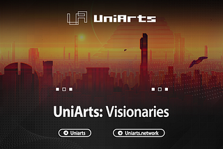 UniArts: Visionaries