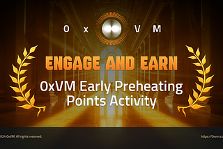 Engage and Earn: 0xVM Points Activity