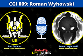 CGI 009: Roman Wyhowski | Creator of Ethernal Gladiators & Founder of Evalk International Ltd.