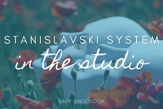 Stanislavski System in the Studio