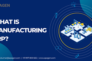 What is Manufacturing ERP Software?
