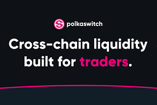 Introducing Polkaswitch
