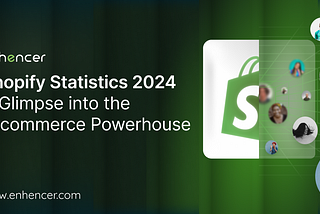 Shopify Statistics 2024: A Glimpse into the E-commerce Powerhouse