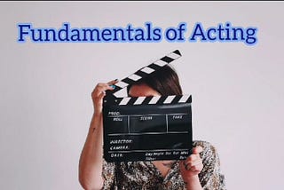 Acting Fundamentals Every Performer Needs to Know