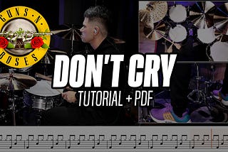 Don’t Cry (Guns N’Roses) — Lezione di Batteria + Spartito PDF