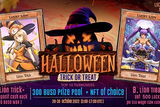 LUCKY LION HALLOWEEN TRICK OR TREAT ( 28–30 OCTOBER 2022)