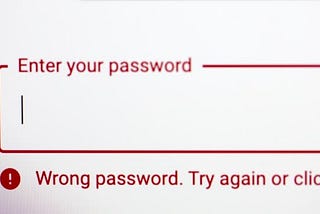 Wrong Password: A Metaphor for Society of Today…..
