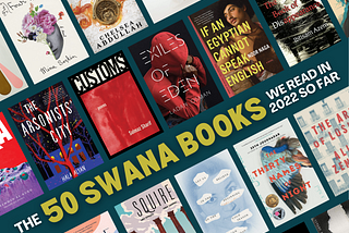 BOOKS WE READ BY SWANA AUTHORS, 2022 (PART 1)