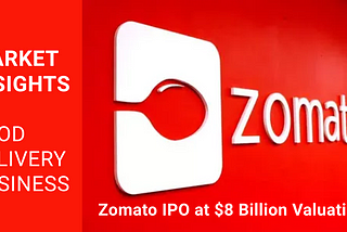 Zomato IPO- Food delivery market insights