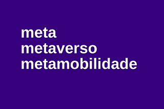 Meta, Metaverso, Metamobilidade