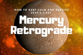 Mercury Retrograde — How to Cope