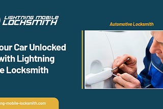 Get your Car Unlocked Fast with Lightning Mobile Locksmith