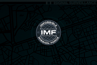Impossible Mission Force in “Mission: Impossible” Franchise