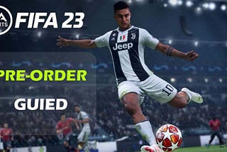 Get a 20% Discount on FIFA 23 by Pre-ordering the Game