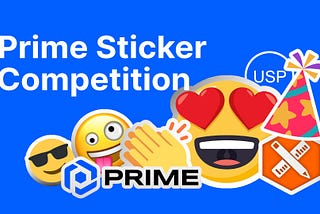 Time to Get Creative with Prime’s Stickers Competition!