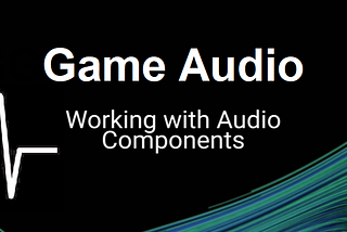 Playing Game Audio in your game